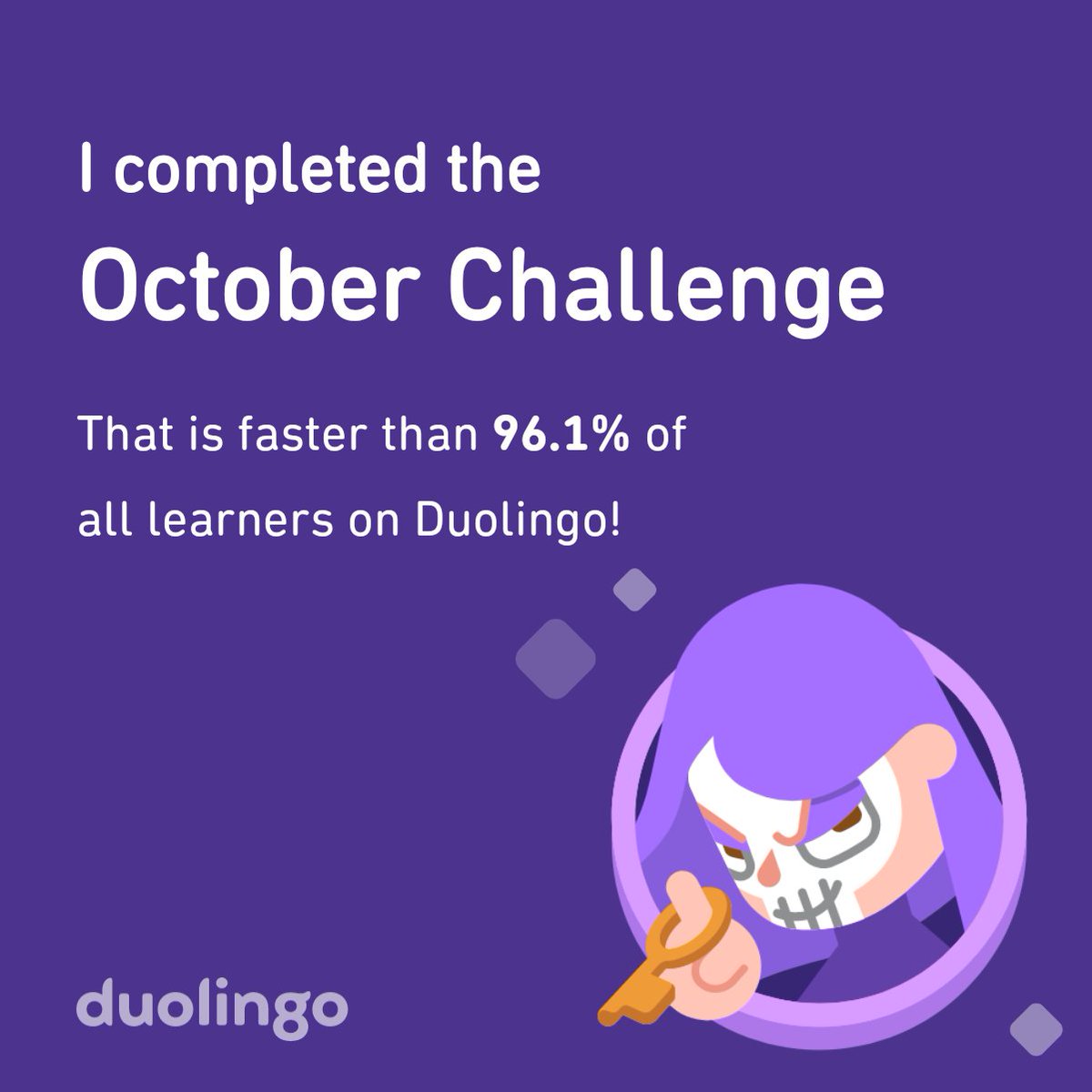 I completed the October challenge faster than 96.1% of all learners on Duolingo!
