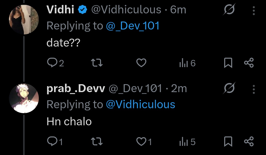 Guys , Here me out <a href="/Vidhiculous/">Vidhi</a> just asked me out , Lfgggg 🥀