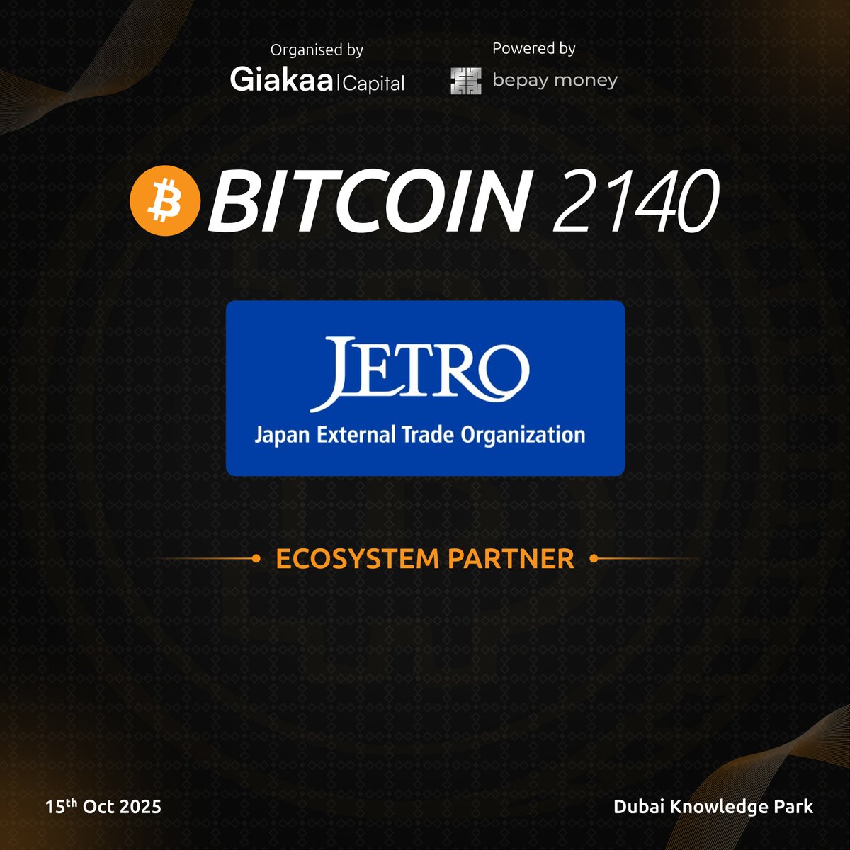 We are thrilled to welcome <a href="/JETRO_InvestJP/">JETRO – Collaborate & Invest Japan</a> as the Official Ecosystem Partner for the Bitcoin 2140 Forum, organized by <a href="/giakaacapital/">Giakaa Capital</a> and powered by <a href="/bepaymoney/">bepay money</a>.

Oct 15, 2025
Dubai Knowledge Park
bitcoin2140forum.com

#GiakaaCapital #Bitcoin2140Forum
