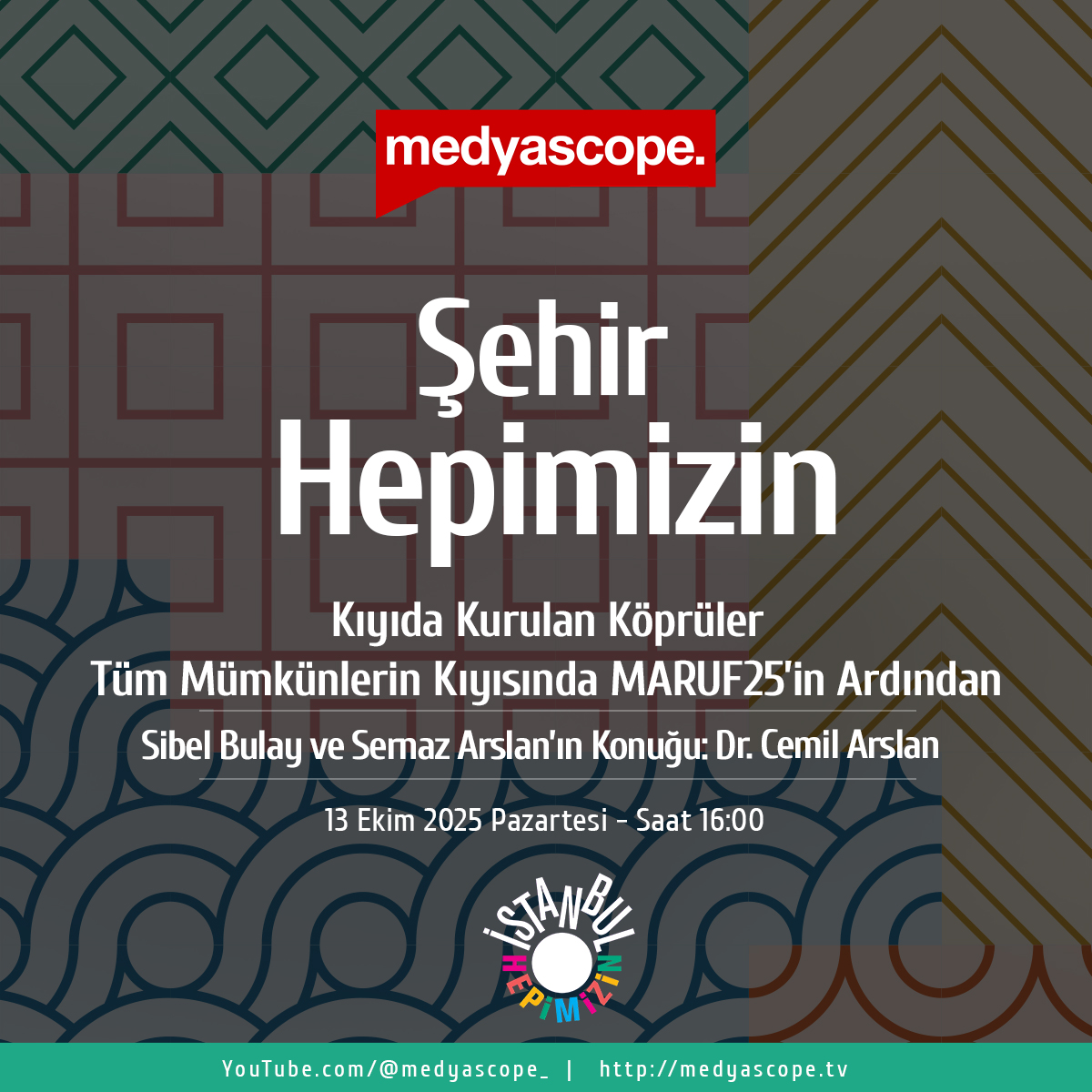 İŞehir Hepimizin Programında Dr. Cemil Arslan ile 
"MARUF25’in Ardından”
Bugün Medyascope TV’de saat 16:00’da.
Yayın Linki: youtu.be/Fs9NNRTOUTY
Kaynak: marmaraurbanforum.org/?l=tr
Arşivler: bit.ly/istanbulhepimi…
medyascope.tv/videolar/toplu…