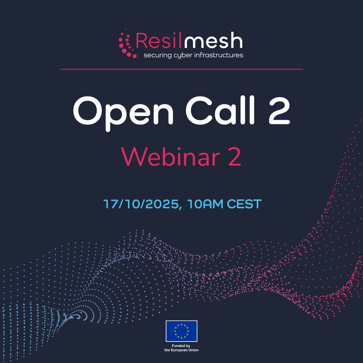 🚀<a href="/ResilMesh_eu/">Resilmesh Project</a> invites you to the info Webinar 2 of Open Call #2!

🗓️17/10/2025
⏲️10:00 AM CEST

Join the webinar to learn more about Open Call #2 &amp; how to apply!
💡Don’t miss this chance to get valuable insights &amp; boost your application!
✍🏼Register here: lnkd.in/djaPyejf