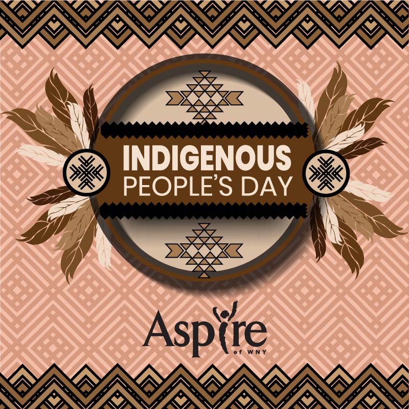 Today on Indigenous Peoples’ Day, Aspire of WNY honors the history, culture, and resilience of Indigenous communities. May we continue to learn from and celebrate these voices today and every day.