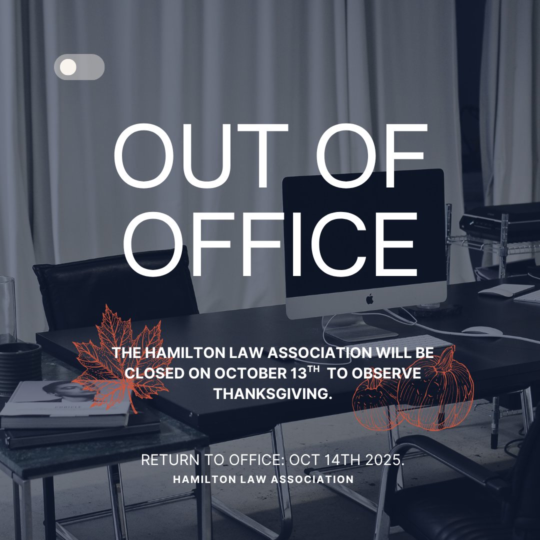 🍂 Happy Thanksgiving! 🍁

The Hamilton Law Association office will be closed on Monday, October 13th for Thanksgiving.
We will reopen on Tuesday, October 14th at 8:00 a.m. 🦃✨