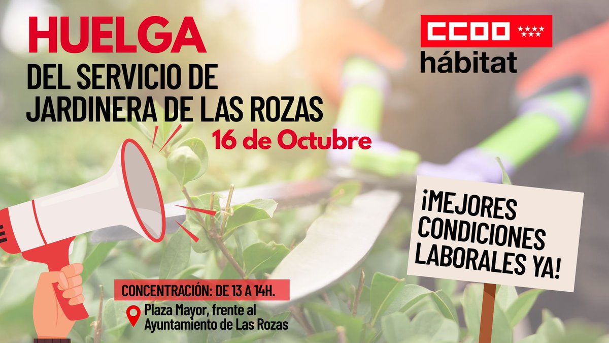 Huelga en el servicio de jardinera de #LasRozas por mejores condiciones laborales 

Concentración:
🗓️ 16 de octubre 
📍Plaza mayor <a href="/Ayto_Las_Rozas/">Ayuntamiento de Las Rozas</a> 
🕐13 horas. 

En paralelo se producirá la jornada de huelga de 12:30 a 14:30h.

+info: acortar.link/Lh3igR