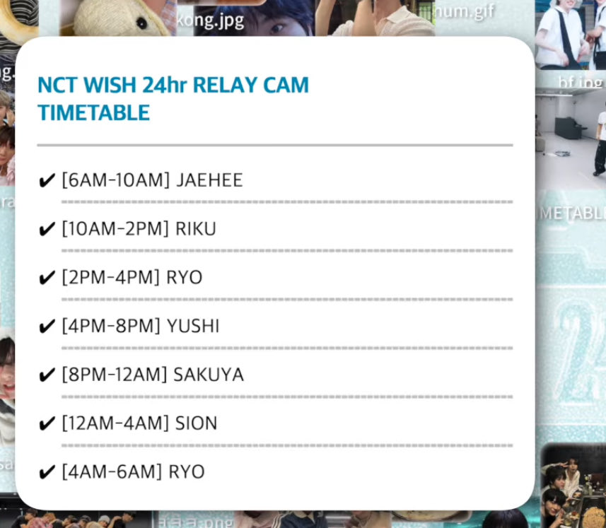 위시 릴캠 시간 

06-10 재희
10-14 리쿠
14-16 료
16-20 유우시
20-24 사쿠야 
00-04 시온
04- 06 료