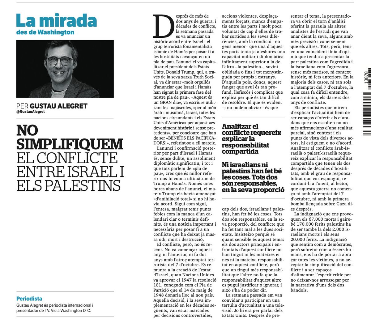 No simplifiquem el conflicte entre #Israel i els palestins. Analitzar-lo requereix explicar la responsabilitat compartida: ni israelians ni palestins han fet bé les coses; tots dos són responsables, en la seva proporció, del conflicte

El meu artícle avui a @DiaridTarragona