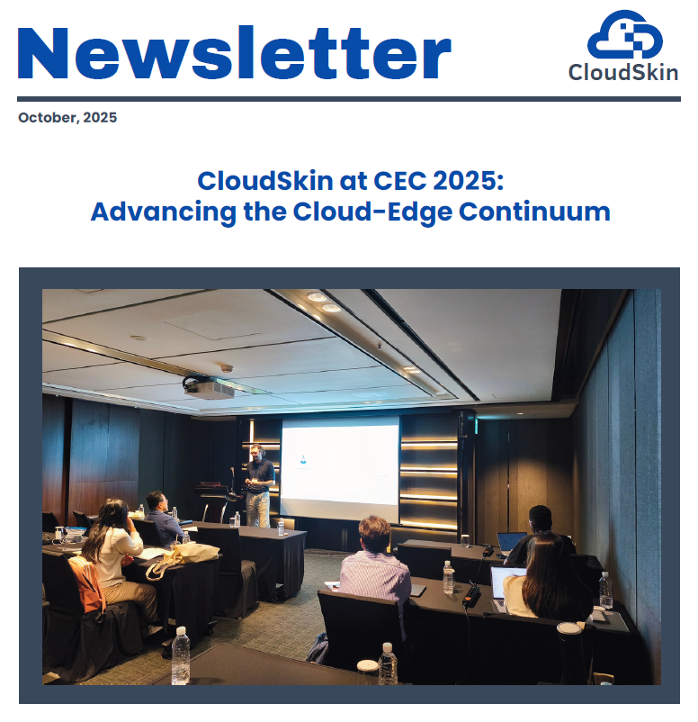cloudskin2023's tweet image. 🆕 We’ve just launched our newsletter ➡️ CloudSkin at #CEC2025: Advancing the Cloud-Edge Continuum 👉 cloudskin.eu/assets/newslet… 
Thanks @Raul_Gracia (@DellTech)   

Don’t miss the next one! Subscribe here 👉 forms.office.com/e/gdM8Pj7Jy6