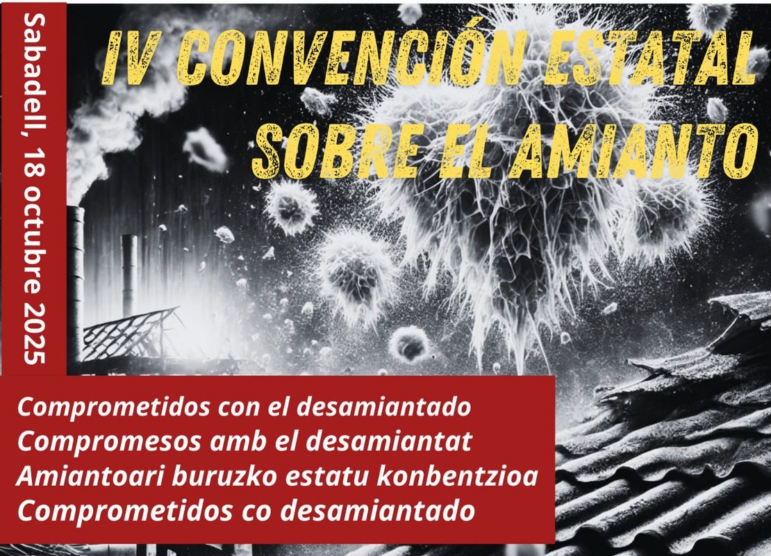 Aquest dilluns es presenta la IV Convenció Estatal de l’Amiant en una roda de premsa, que es durà a terme a les 13 hores en Barcelona.

La Convenció Estatal de l'Amiant serà el pròxim 18 d'octubre a Sabadell. 

Més info al web de <a href="/CONFAVC/">confavc</a>