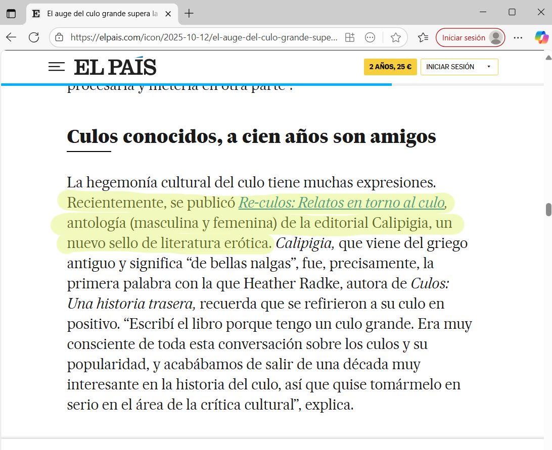 Nos encanta que EL PAÍS se haya hecho eco de nuestro nacimiento como nueva editorial dedicada al erotismo y que cite nuestro «Re-culos. Relatos en torno al culo» en este interesante artículo dedicado precisamente al culo. 

elpais.com/icon/2025-10-1…