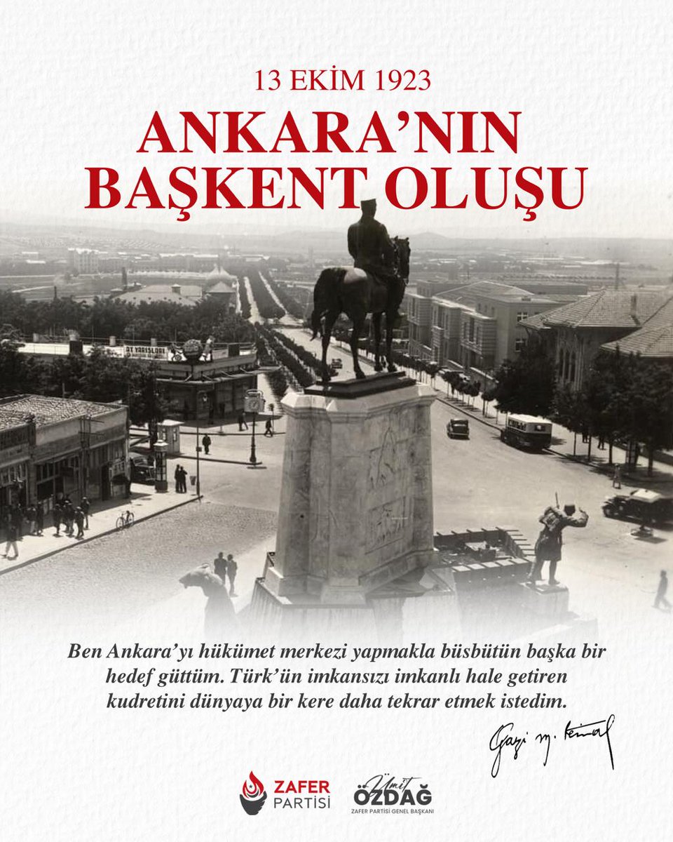 İstiklal ve bağımsızlığımızın merkezi, Cumhuriyetimizin kalbi olan Ankara'nın başkent oluşunun 102. yıl dönümünü kutluyor, başta Gazi Mustafa Kemal Atatürk olmak üzere tüm istiklal ve istikbal kahramanlarımızı saygı ve rahmet anıyorum.

#AnkaranınBaşkentOluşu

<a href="/zaferpartisi/">Zafer Partisi</a>