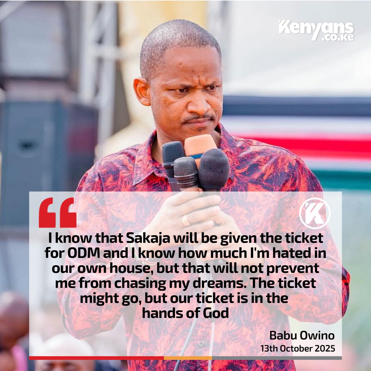 I know that Sakaja will be given the ticket for ODM in 2027. But our ticket is in the hands of God - Babu Owino
