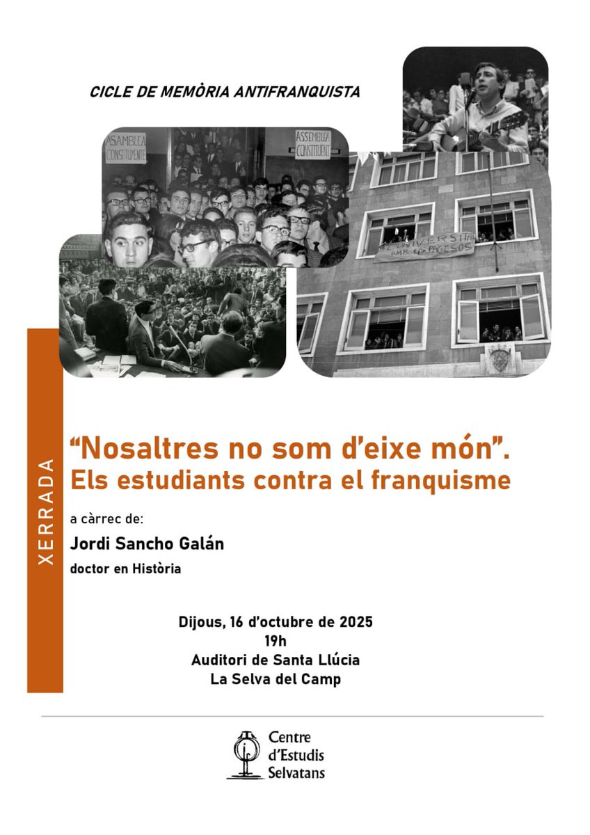 ceselvatans's tweet photo. 📢 Dins del Cicle de Memòria Antifranquista, us convidem a la xerrada:

“Nosaltres no som d’eixe món”. Els estudiants contra el franquisme

🗓 Dijous, 16/X/2025 · 19h
📍 Auditori de Sta Llúcia, La Selva del Camp
🗣 A càrrec de Jordi Sancho Galán

#MemòriaHistòrica #Antifranquisme https://t.co/mhLEPFqOuS