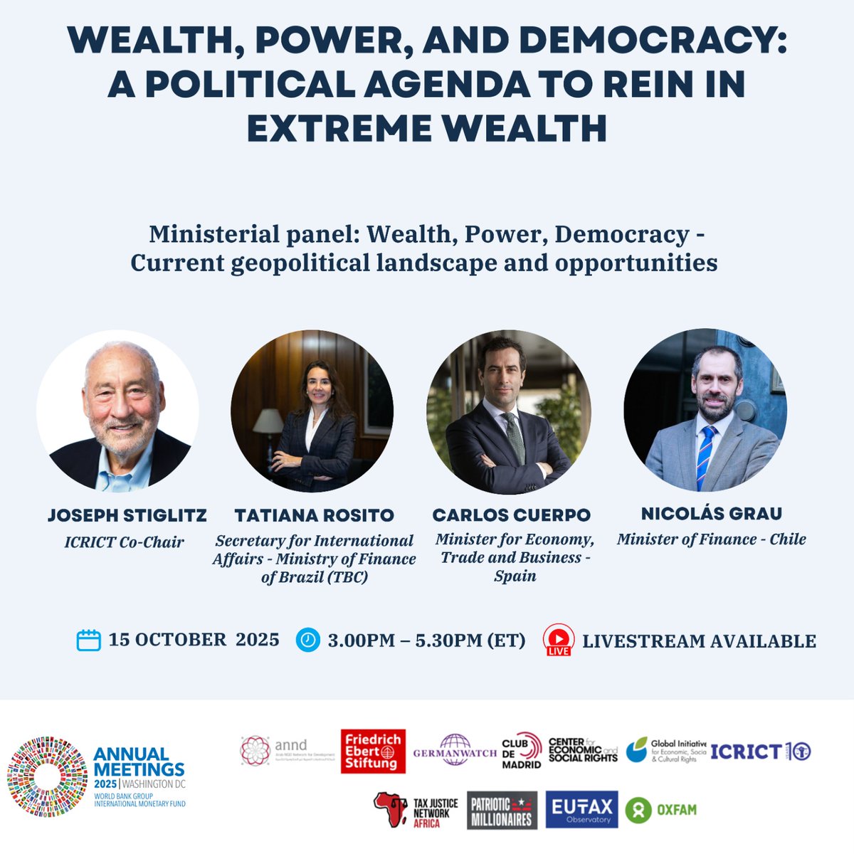 Join our high-level dialogue on Wealth, Power &amp; Democracy on Wednesday to discuss how to address extreme wealth concentration with <a href="/JosephEStiglitz/">Joseph E. Stiglitz</a>, <a href="/carlos_cuerpo/">Carlos Cuerpo</a> <a href="/nico_grau/">Nicolás Grau Veloso</a> &amp; Tatiana Rosito. 
#imfmeetings  
Watch live @ shorturl.at/6E9N1 
🗓️October 15 
⏰3-5.30 PM ET