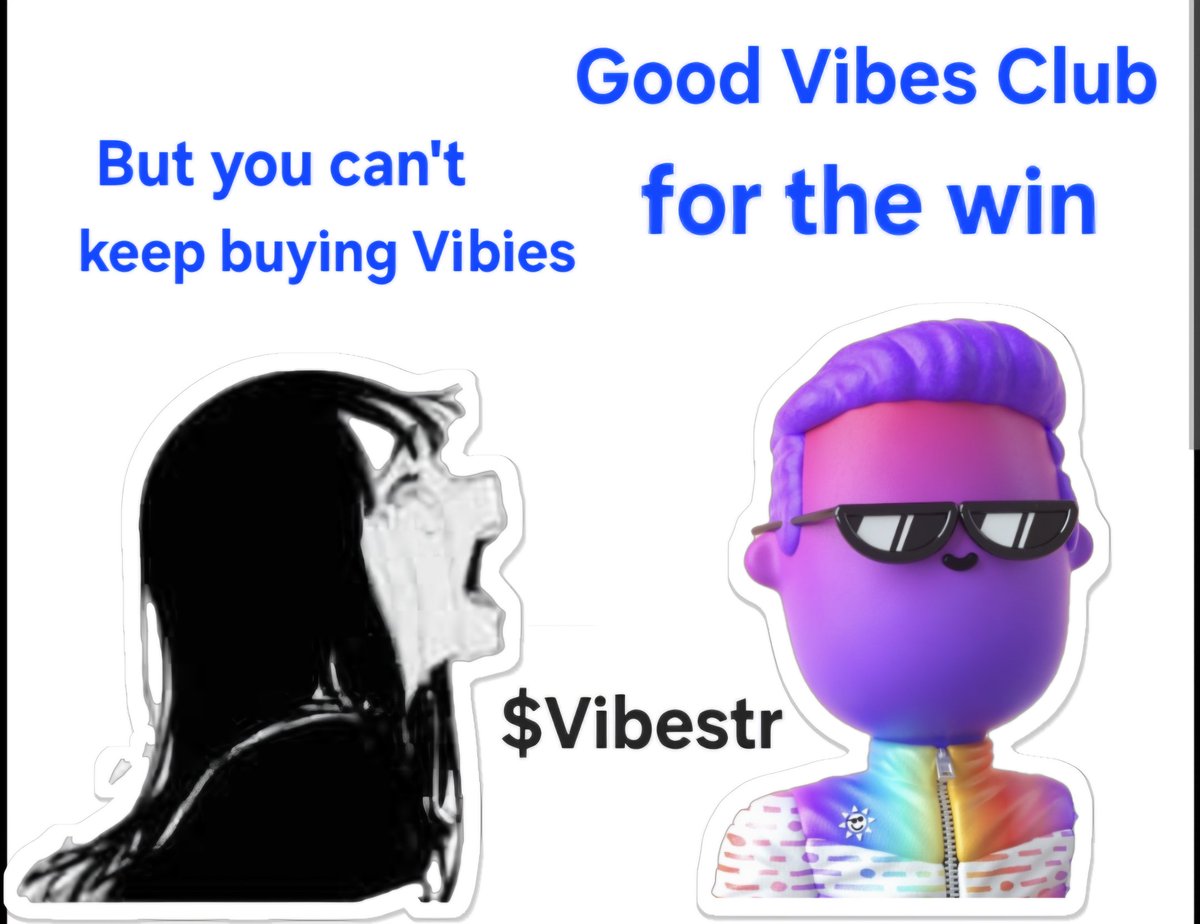 We are here for the Vibes! 🚀Aped into $Vibestr and picked up another @GoodVibesssClub for the culture 👍😎