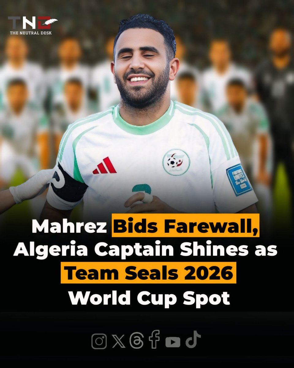 TheNeutralDesk's tweet photo. What a way to go out! Captain Riyad Mahrez played his final match for Algeria, delivering a brilliant performance that sealed their qualification for the 2026 World Cup. A true legend's exit is marked by victory! 
#Mahrez #Algeria #TeamDZ #WorldCup #WC2026 #Football #Soccer https://t.co/zrFhgcC07T
