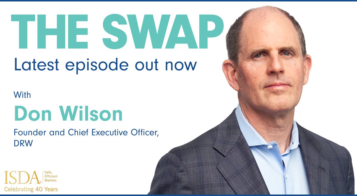 ISDA's tweet image. The latest episode of The Swap podcast is now available, featuring Don Wilson, founder and chief executive officer at @DRWTrading, who talks about the biggest trends in derivatives markets, including the evolution of trading, regulation and technology. Listen to Episode 52 here:…