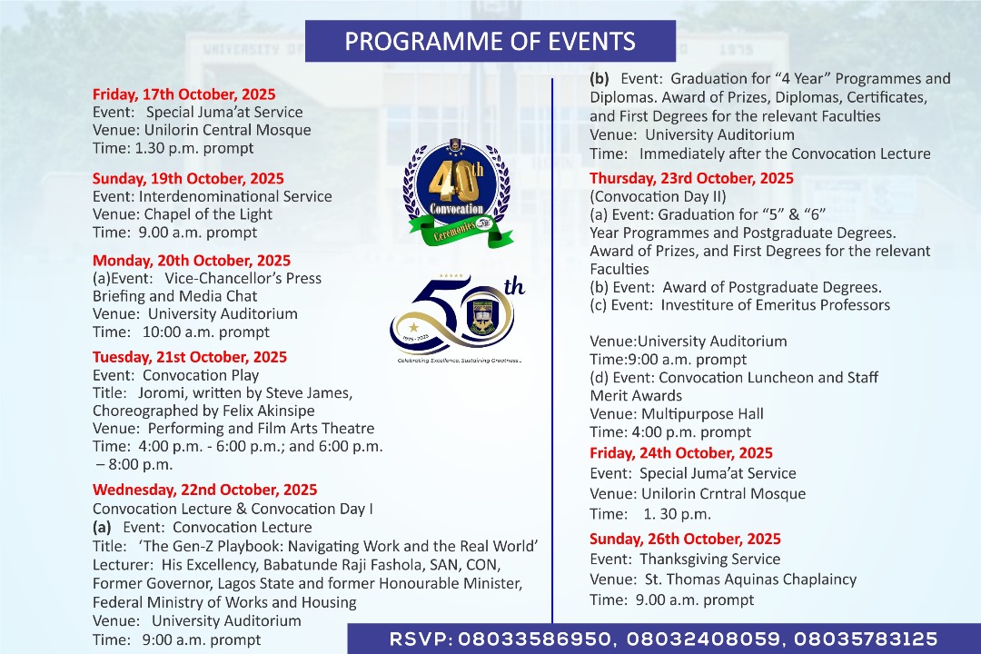 Programme of Events for our 40th Convocation Ceremonies 

#UNILORIN40thConvocation
#BetterByFar🎓
#UNILORINat50