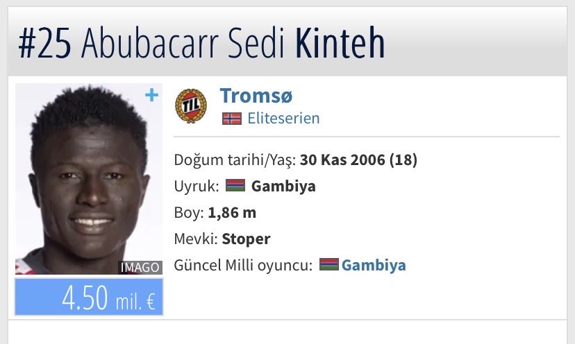 Bence şuanda geç ama 
Abubacarr sedi kinteh 
Sol ayaklı tromso onu üçlünün solunda kullanıyor hamle zamanlamaları yerinde fiziksel kalitesi üst düzey top kullanımı iyi sert ve agresif seneye buralarda olamayacak 2 seneye alınamaz hale gelir 
Üst düzey