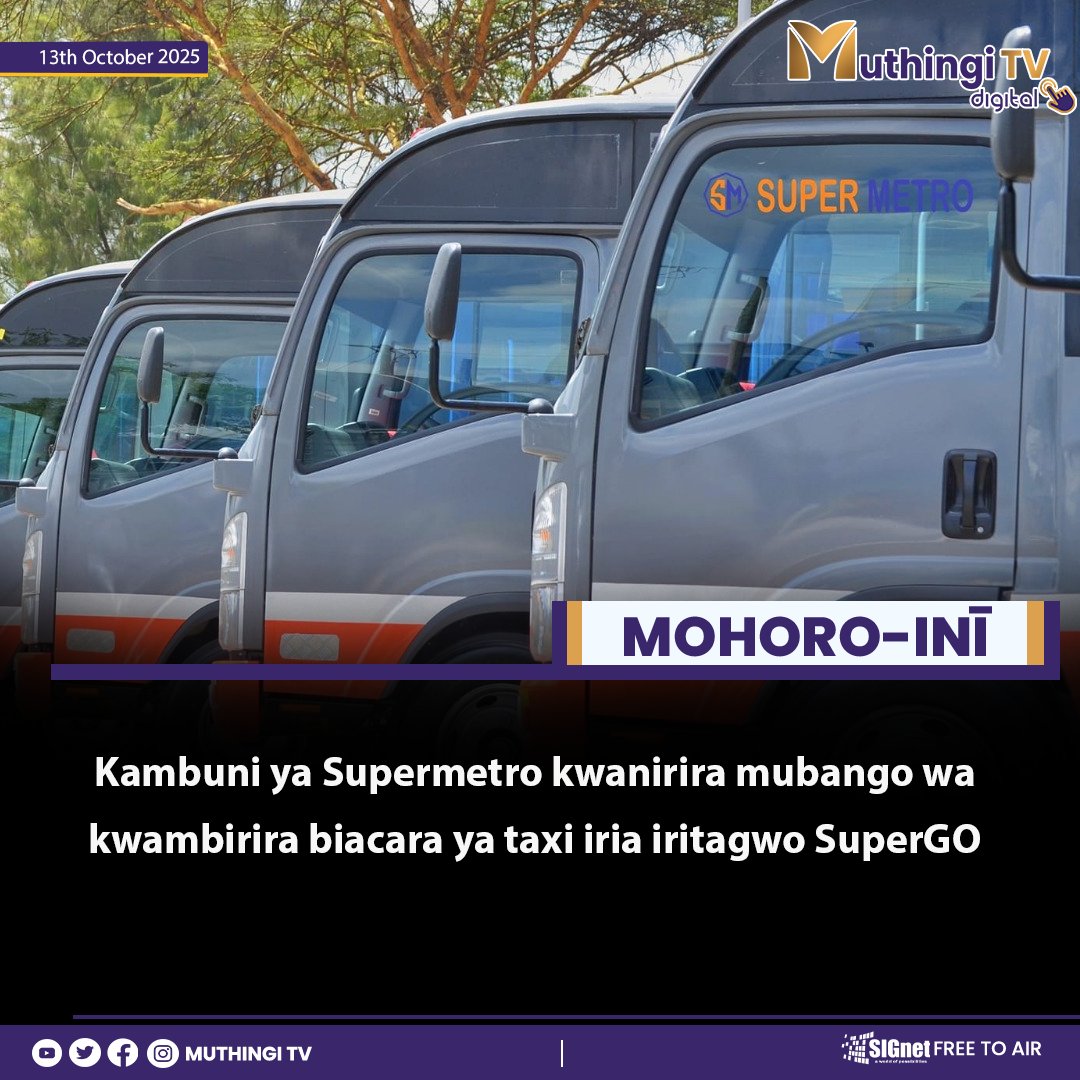 MuthingiTV's tweet photo. Kambuni ya Supermetro kwanirira mubango wa kwambirira biacara ya taxi iria iritagwo SuperGO https://t.co/NkPHFpGXPp
