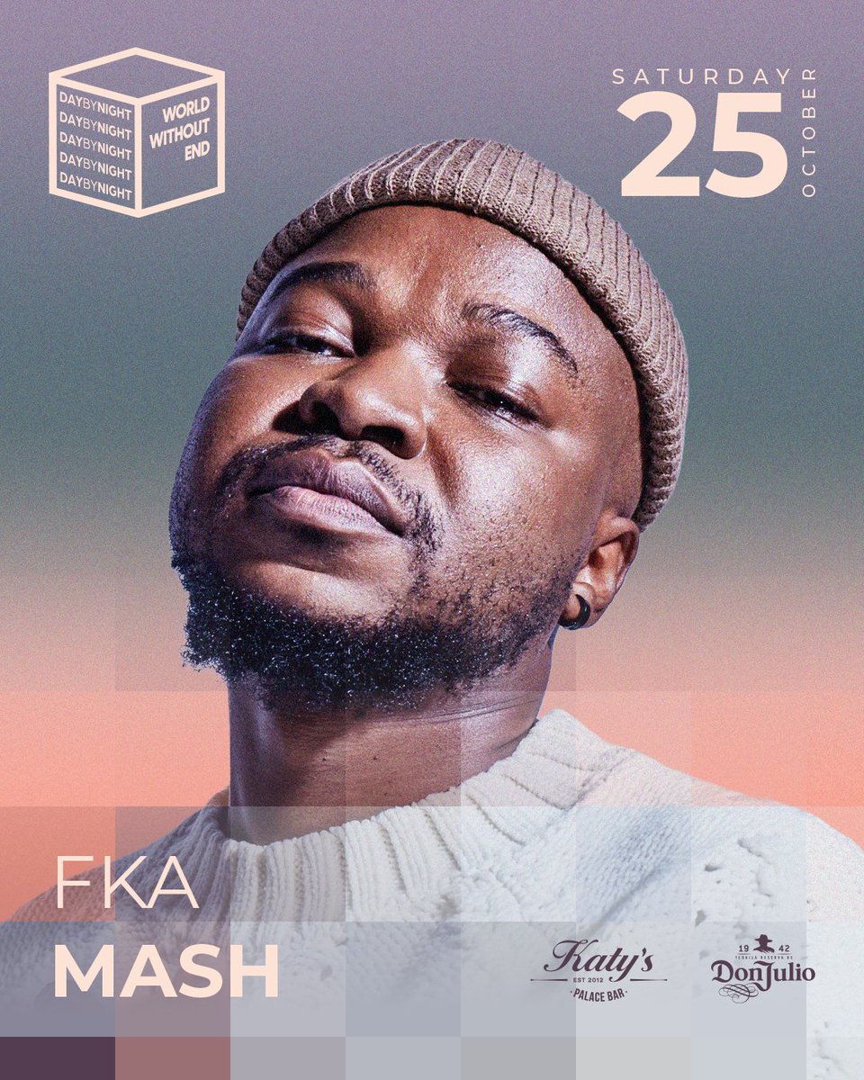 FKA Mash returns to the floor for World Without End | Day By Night at Katy’s Palace.
Deep tones, warm rhythm — house in full flow.
Saturday, 25 October | 3PM–11PM | Johannesburg

🎟️ Secure your place — rebrand.ly/WWE_OCT