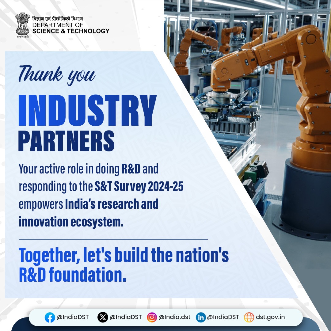 IndiaDST's tweet image. Thank you, industry partners, for contributing to the S&amp;amp;T Survey 2024-25 and advancing our nation’s innovation ecosystem.

The strength of India’s R&amp;amp;D lies in your participation. 

Let’s continue building a robust scientific ecosystem together.

#STSurvey2025