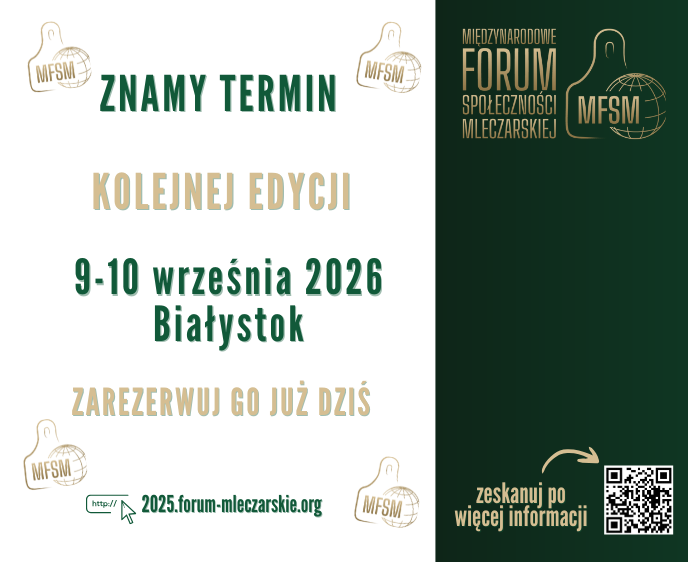 👉23. Międzynarodowe Forum Społeczności Mleczarskiej 📅 9-10 września 2026

Już dziś zapisz w kalendarzu kolejną edycję jednego z najważniejszych wydarzeń branży mleczarskiej.