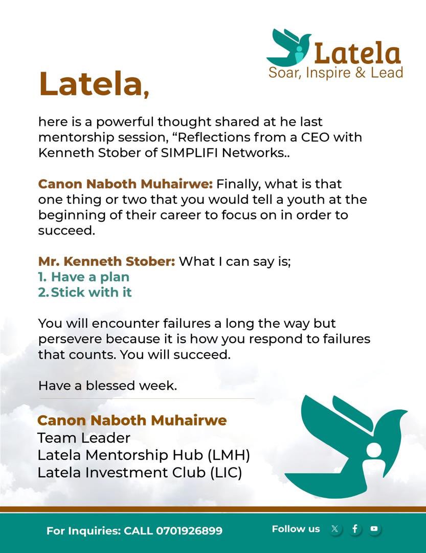 Have a great week Family ✍🏾
<a href="/NabothMuhairwe/">Naboth Muhairwe</a> 
#LatelaweeklyNugget 
#SoarInspireLead