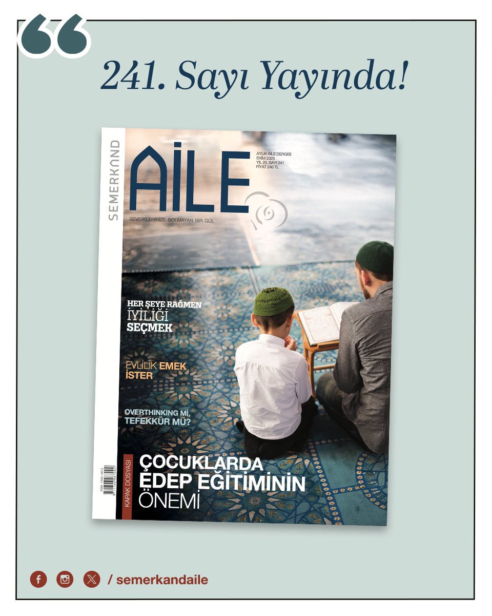 Semerkand Aile, 241. sayısıyla raflarda! 
#semerkandaile #ailedergisi #semerkand #dergi #aileyili
