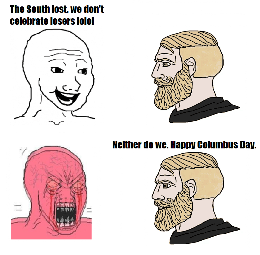 Happy Columbus Day!

we don't celebrate losers.