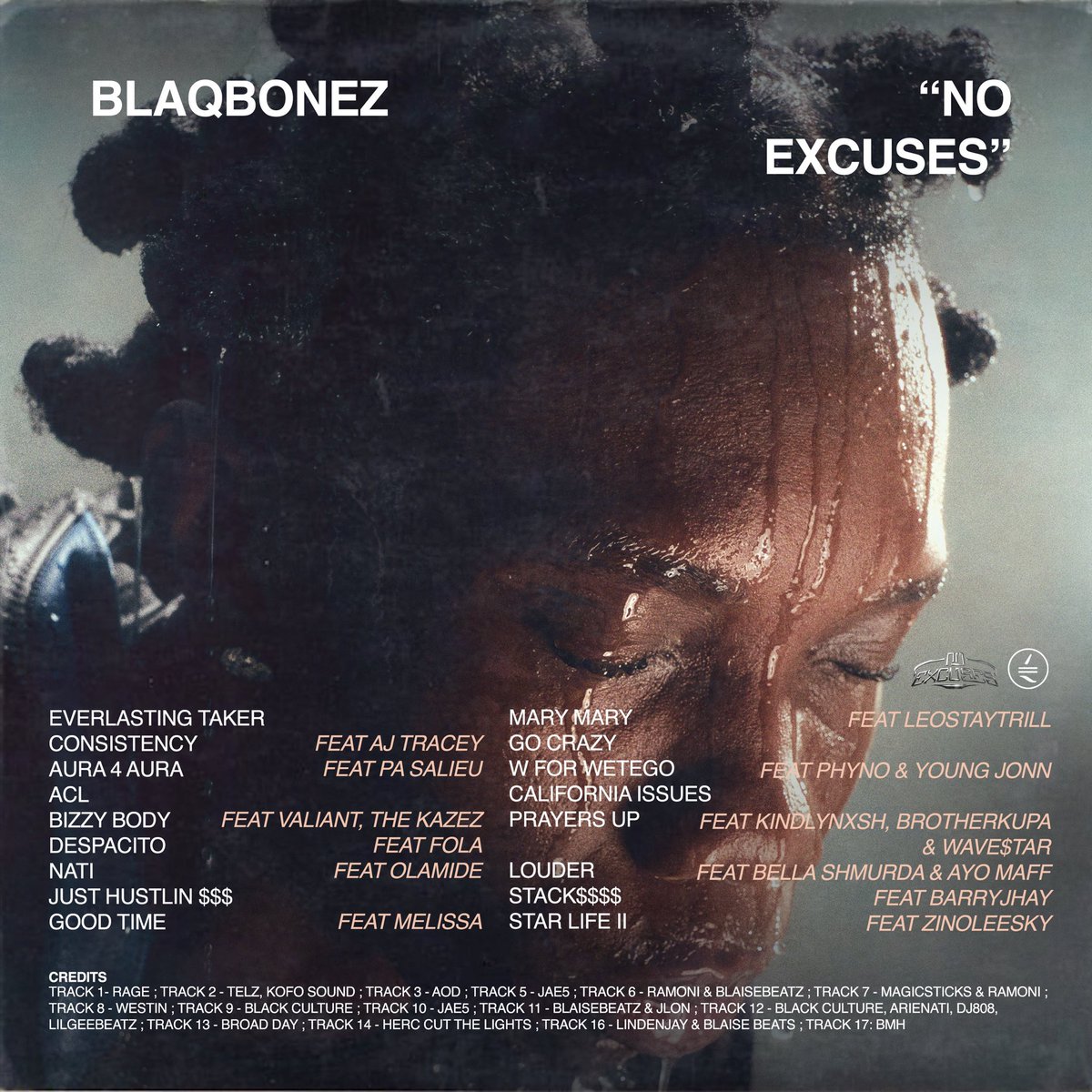 thedebuthub's tweet image. 🚨 OFFICIAL TRACKLIST 🚨 

👤 BLAQBONEZ
💽 NO EXCUSES

FEATURING: 
OLAMIDE
AJ TRACEY
YOUNG JONN
BELLA SHMURDA
ZINOLEESKY
AYO MAFF
FOLA
PHYNO
PA SALIEU
BARRY JHAY
WAVE$TAR
LEOSTAYTRILL
BROTHERKUPA
VALIANT
THE KAZEZ
MELISSA
KINDLYNXSH

OUT THIS FRIDAY! 💽