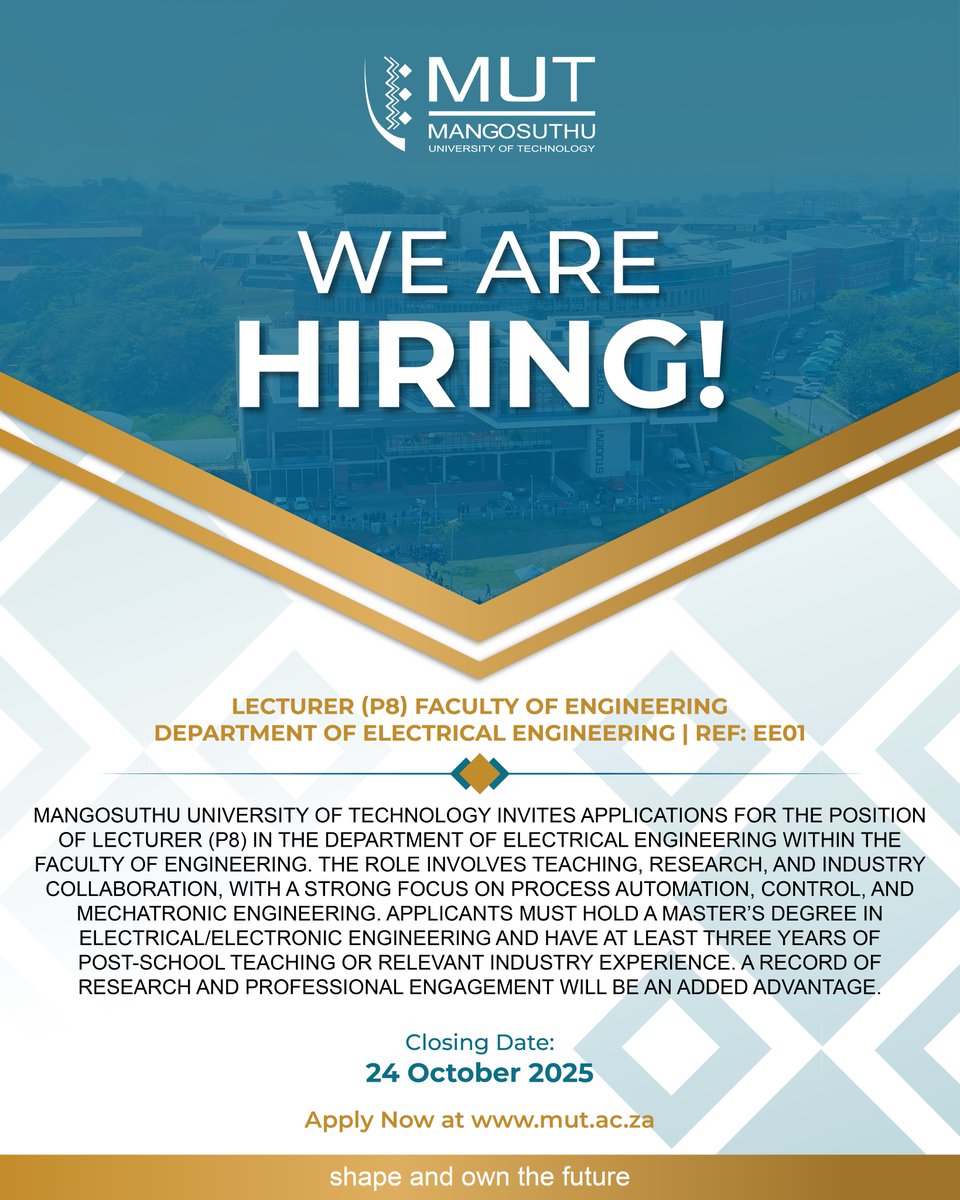 LECTURER (P8) Faculty of Engineering – Department of Electrical Engineering | Ref: EE01

Join MUT’s Electrical Engineering Department and help drive innovation in Process Automation, Control, and Mechatronics Engineering.

🔗 View full details and apply via:
👉