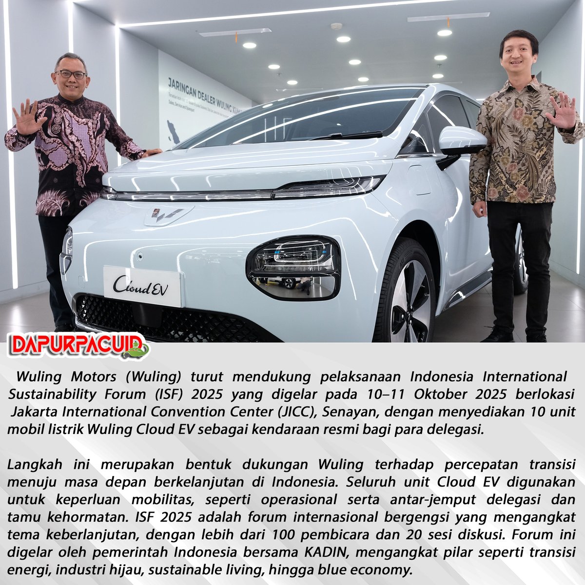 Dapurpacu_id's tweet image. 🌱 Wuling Dukung Mobilitas Berkelanjutan di ISF 2025! Sebanyak 10 unit Wuling Cloud EV resmi digunakan sebagai kendaraan delegasi dalam ajang Indonesia International Sustainability Forum (ISF) 2025 di Jakarta.

#wulingmotors #wulingcloudev #isf2025 #sustainabilityforum