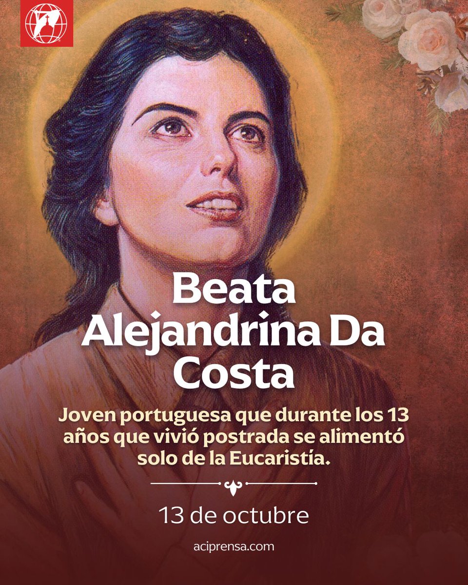 aciprensa's tweet image. Cada 13 de octubre, la Iglesia Católica recuerda a la beata portuguesa Alejandrina María da Costa (1904-1955), laica y mística, cuyo paso por este mundo fue un testimonio fehaciente del poder del amor de Dios presente en la Eucaristía, alimento perfecto para el alma.
“¿Quieres…