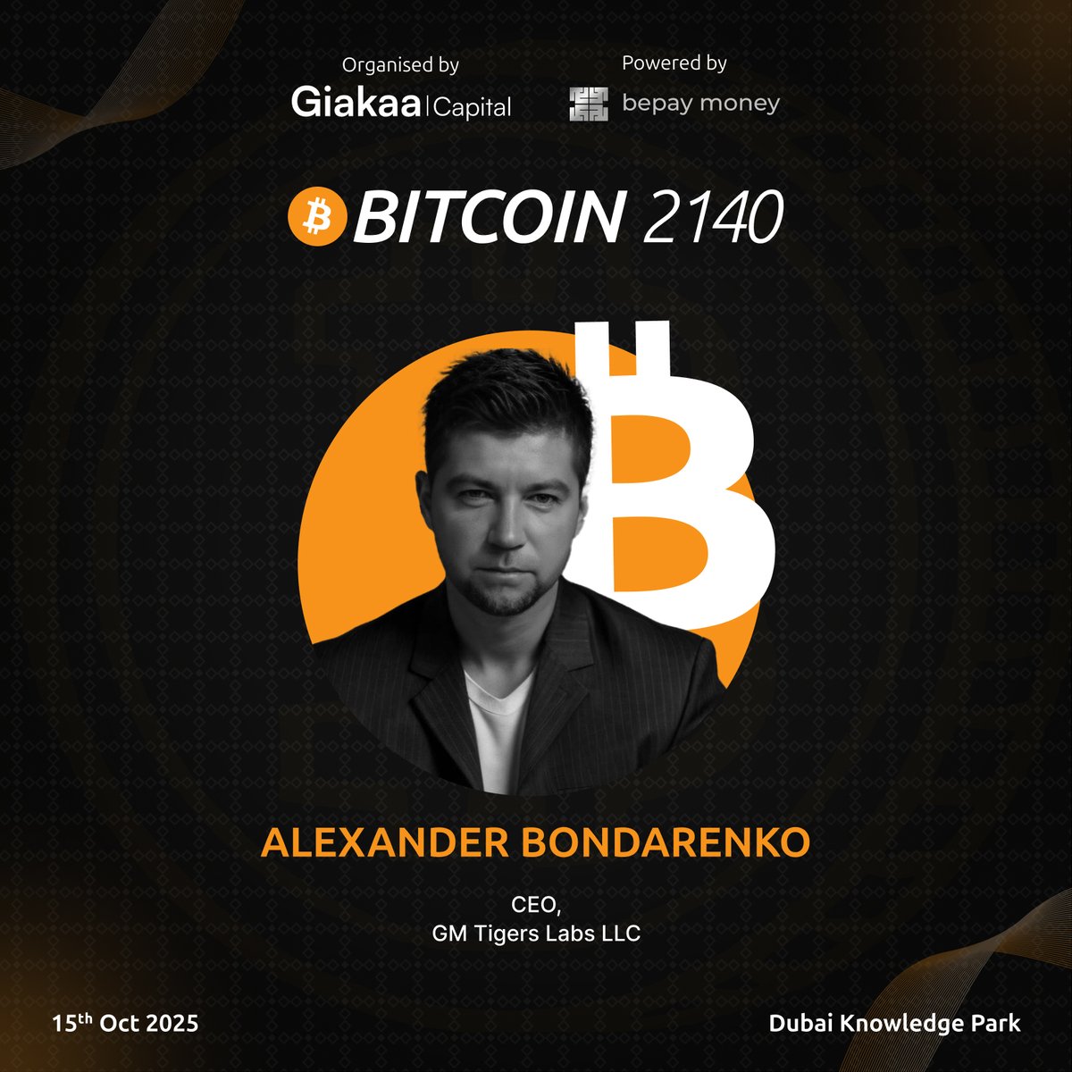 We're delighted to welcome Mr. Alexander Bondarenko, CEO, GM Tigers Labs LLC as a distinguished guest speaker at Bitcoin 2140 Forum 2025, organized by <a href="/GiakaaCapital/">Giakaa Capital</a> and powered by <a href="/bepaymoney/">bepay money</a>.