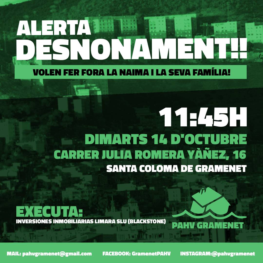 🟢ALERTA DESNONAMENT🟢

Blackstone vol desnonar a tothom, en aquest cas a la nostra companya Naima i la seva familia, el següent podries ser tu.