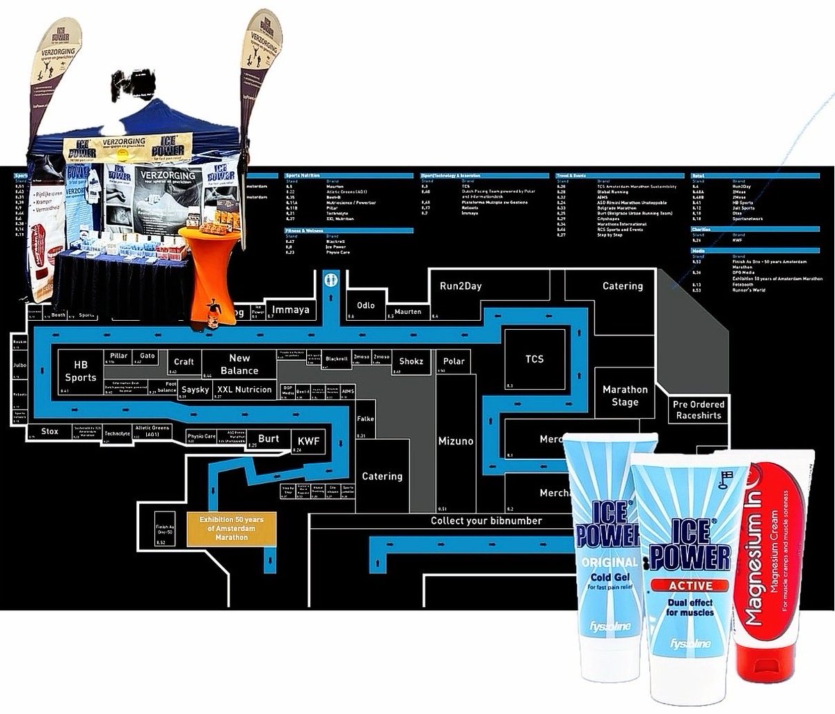 Marathon Expo AMSTERDAM 

The ultimate sporting kick-off to your tcsamsterdammarathon at RAI Amsterdam. 
IcePower nr1 menthol gel for fast pain relief muscles before and after race- present at sportexpo RAI stand nr 8.8 ! 
Visit &amp; enjoy cool deals.
Free entrance for all:16-18 Oct