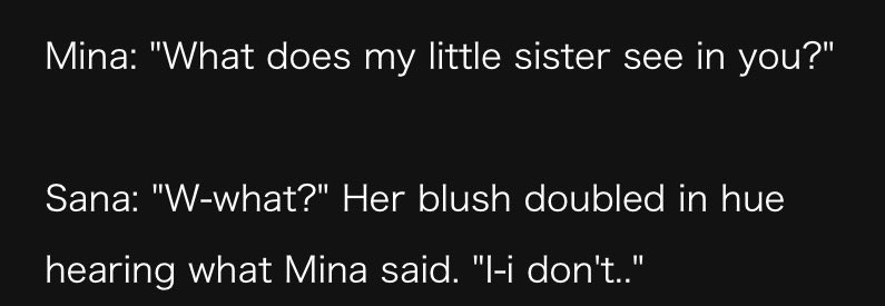 HaBini48's tweet photo. “What is so special about you that causes my younger sister to go all gaga over for?”

Why does Mina disapprove of her sister, Tzuyu to have feelings for the SC Secretary Sana?

“Dark Secret - SaTzu ft. MiSana” mini-story Chapter 1 out now in wattpad!  

https://t.co/EdMKCHExS5 https://t.co/qLKuObk3IH