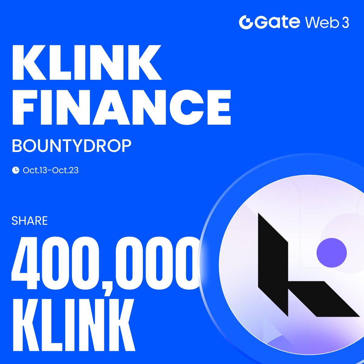 GateWeb3_HQ's tweet image. 🔥#GateWeb3 & @klinkfinance #BountyDrop is Live!
Complete the Tasks to Share 400,000 $KLINK
✅ Follow @klinkfinance
✅ Accumulate trades ≥ $50 KLINK during the event period
⏰ Oct 13 - Oct 23
🔗Join Now: t.cdapp.net/4fNHHf
📖 More Details: gate.com/announcements/…
