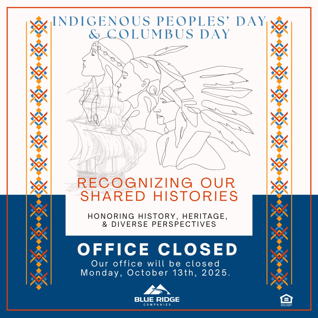 Today, we honor Indigenous Peoples’ Day and Columbus Day by recognizing the diverse histories and perspectives that shape our shared story. 🌎✨

Please note: Our office will be closed on Monday, October 13th, 2025.

#IndigenousPeoplesDay #ColumbusDay #BlueRidgeCompanies