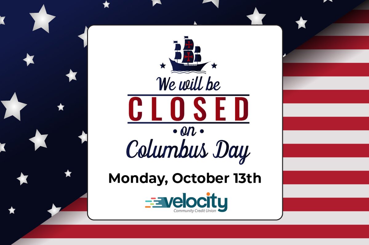We will be closed today, October 13th, in observance of Columbus Day.

#VelocityCCU #PalmBeachGardens #JupiterFL #RoyalPalmBeach #WestPalmBeach