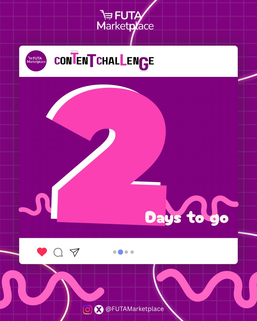 Only 2 days left!

The stage is almost set, and the challenge is calling.
Are you ready to drop your best content yet? 🚀

#FUTAMarketplace #2DaysToGo #ContentChallenge #futastudents #contentcreativity