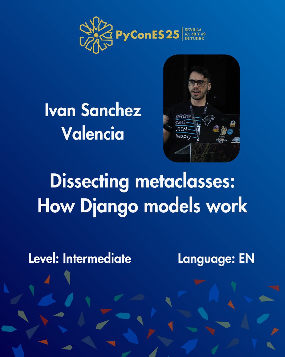 PyConES's tweet image. 👤 Ivan Sanchez Valencia
Dissecting metaclasses: How Django models work
Categoría: #PythonCore #PackageDevelopment