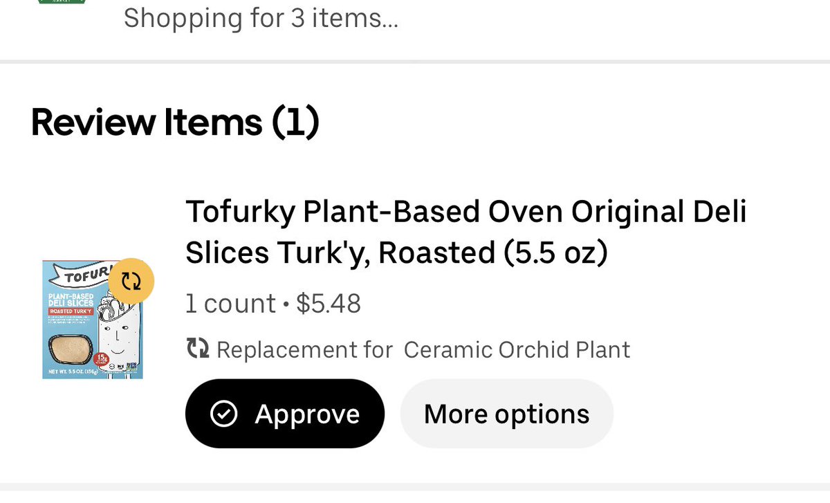 Literally the worst customer service as always from <a href="/UberEats/">Uber Eats</a>. Over an hour in the phone for this. Substituting an orchid plant for… tofurkey?