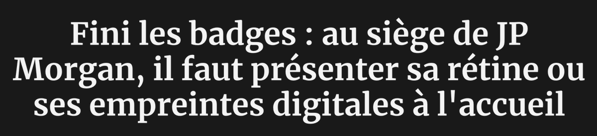 SouveraineTech's tweet photo. Fini les badges : au siège de JP Morgan, il faut présenter sa rétine ou ses empreintes digitales à l'accueil.

👁️ @mmtchi 
https://t.co/HWQq9vxhXu https://t.co/nHl4Vh6LER