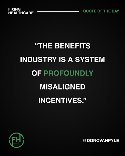 The benefits industry is a system of profoundly misaligned incentives.

As a CFO or HR professional, you have a fiduciary duty to understand this and how it's affecting your business.