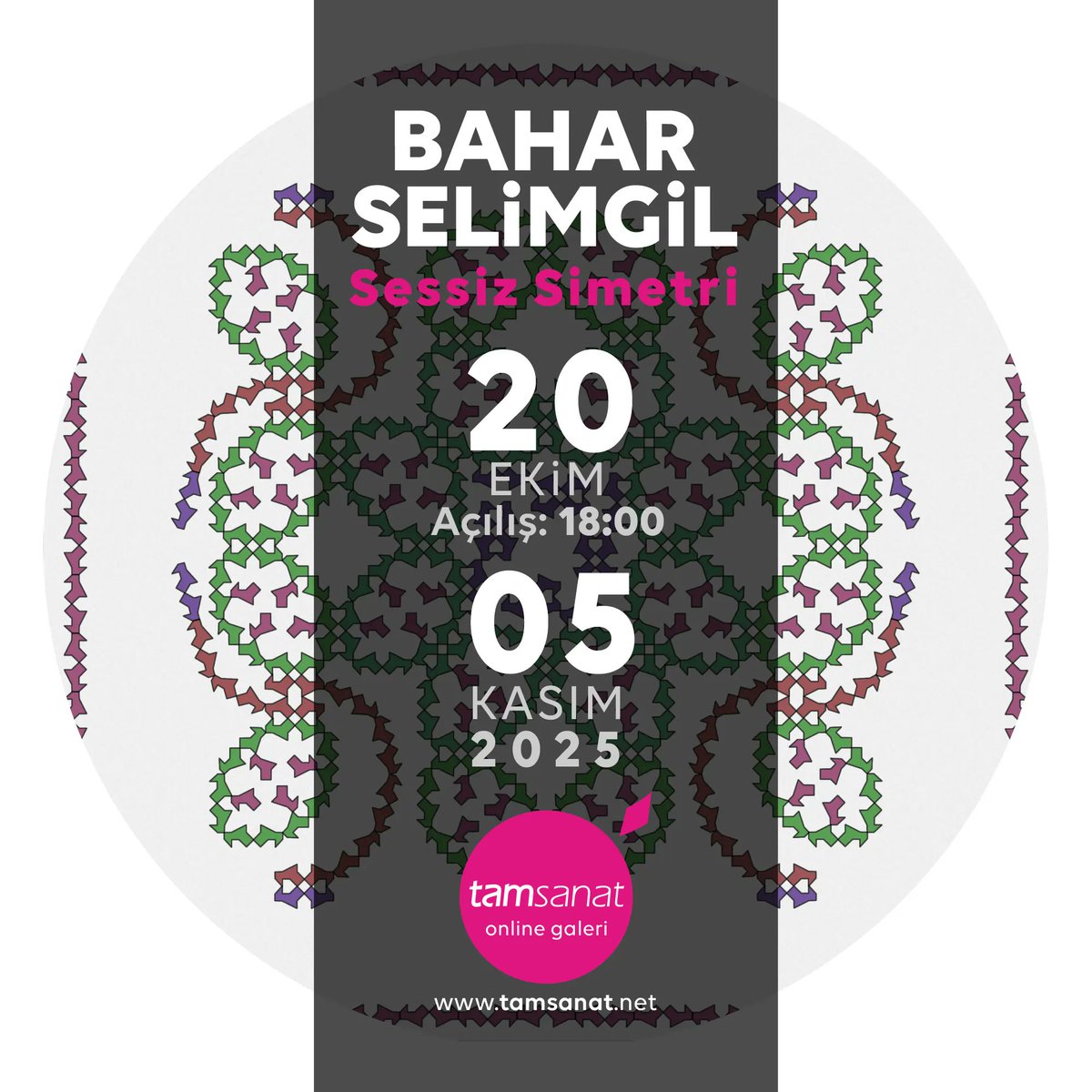 TamSanat's tweet photo. Bahar Selimgil’in SESSİZ SİMETRİ sergisi Tamsanat online galeride.
AÇILIŞ: 20 Ekim 2025 18.00

https://t.co/kvYYCbIG0F

#baharselimgil #tamsanat #tamsanatgaleri #onlinesergi #onlinegaleri #onlinesanat #onlinesanatgalerisi #sanalsergi #sergi #islamsanatı #motif https://t.co/3qC2gFWeP8