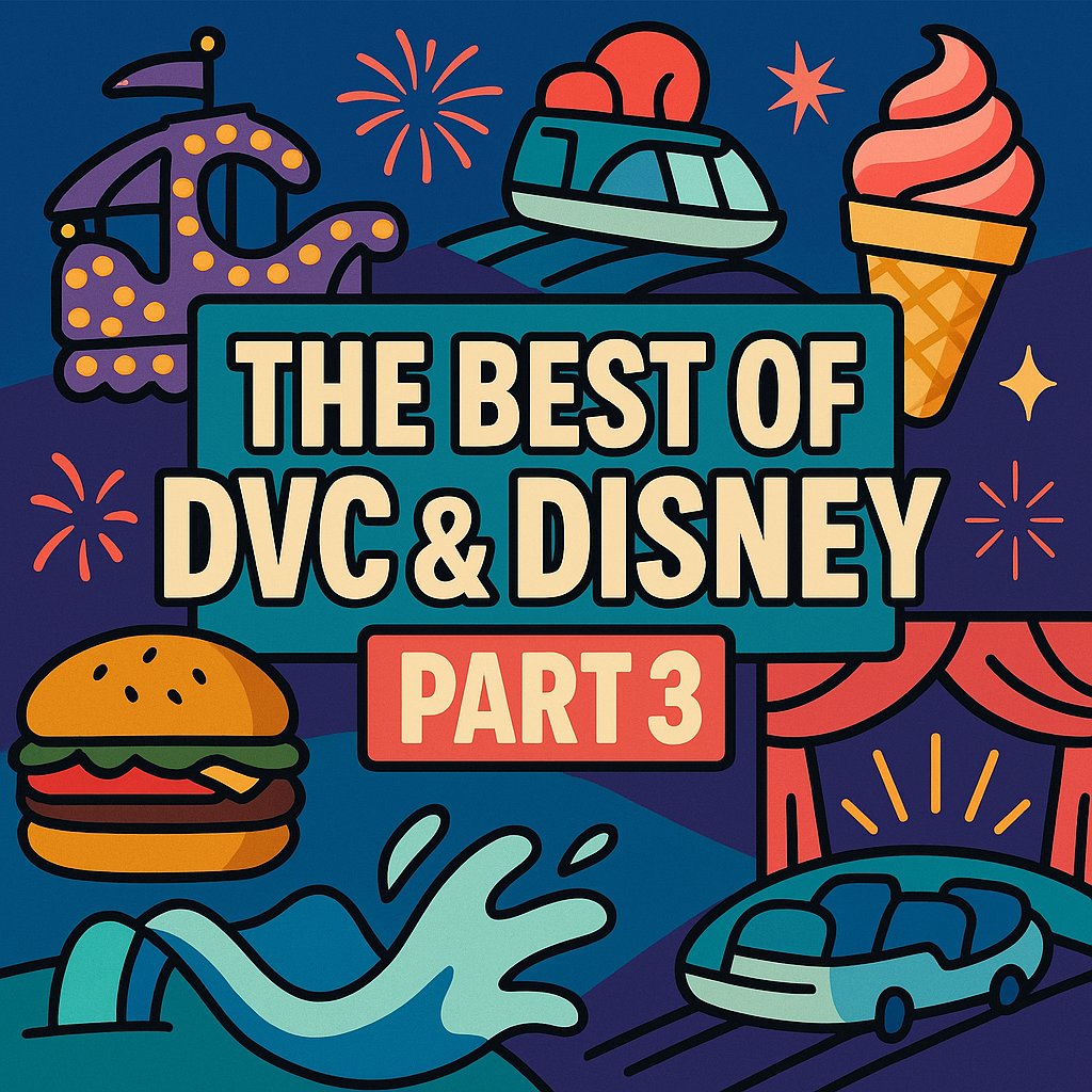 🎉 The Best of Disney &amp; DVC – Part 3 is HERE! 🍔🛝🍦

We’re back with even more of our ultimate favorites—from best parade to best burger, wildest water slide, and even the ice cream flavor we can’t stop talking about 😲 (Strawberry Balsamic Black Pepper, anyone?).

Whether