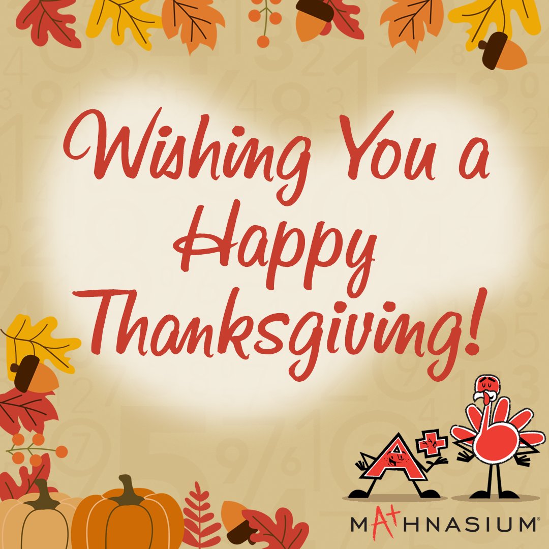 🦃🍂 Happy Thanksgiving! 🍂🦃

Today we’re grateful for family, friends, and all the special people who make our lives brighter. ✨💛

#Mathnasium #Thanksgiving #Gratitude #FamilyAndFriends #GiveThanks #ThankfulHearts