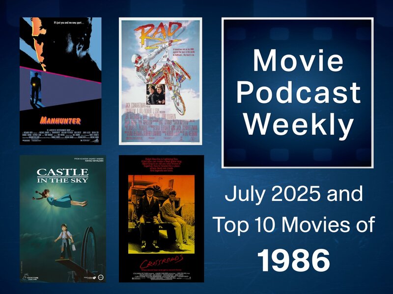 LISTEN!  Movie Podcast Weekly Ep. 369: July 2025 and Top 10 Lesser-Seen Movies of 1986   shrivo.com/Yq9cBF6 -J