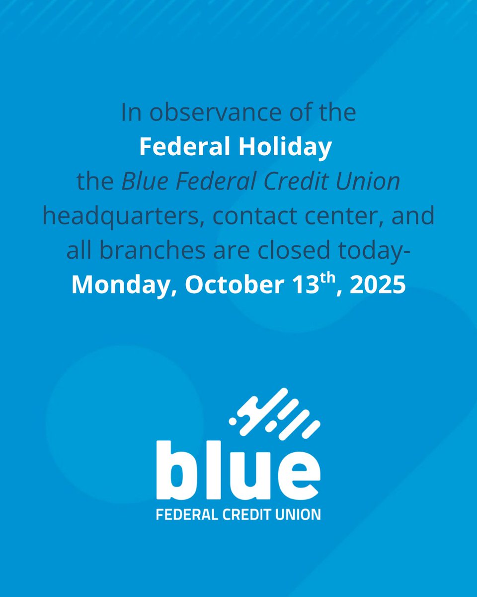 All Blue branches and our contact center are be closed today on, Monday, October 31st, 2025, in observance of the Federal Holiday.

Online banking and our mobile app remain available 24/7:👉 digital.bluefcu.com

#ForYouForLife